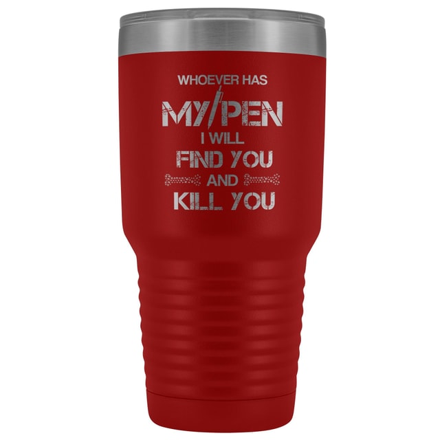 Vet Tech My Pen Joke 30 oz Vacuum Insulated Stainless Steel Tumbler