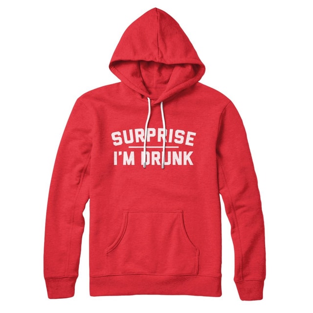 Surprise I'm Drunk Unisex Pullover Hoodie Cotton Polyester Loose Fit