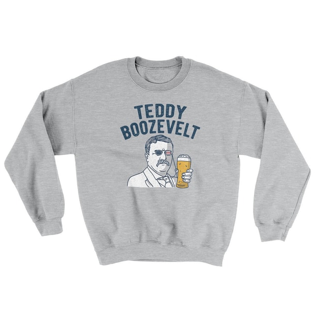 Teddy Boozevelt Ugly Sweater Crewneck Sweatshirt - 50/50 Cotton Poly Blend