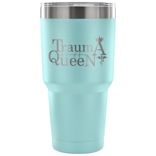Trauma Queen 30oz Vacuum Insulated Tumbler for Veterinarians - Powder Coated Laser Etched