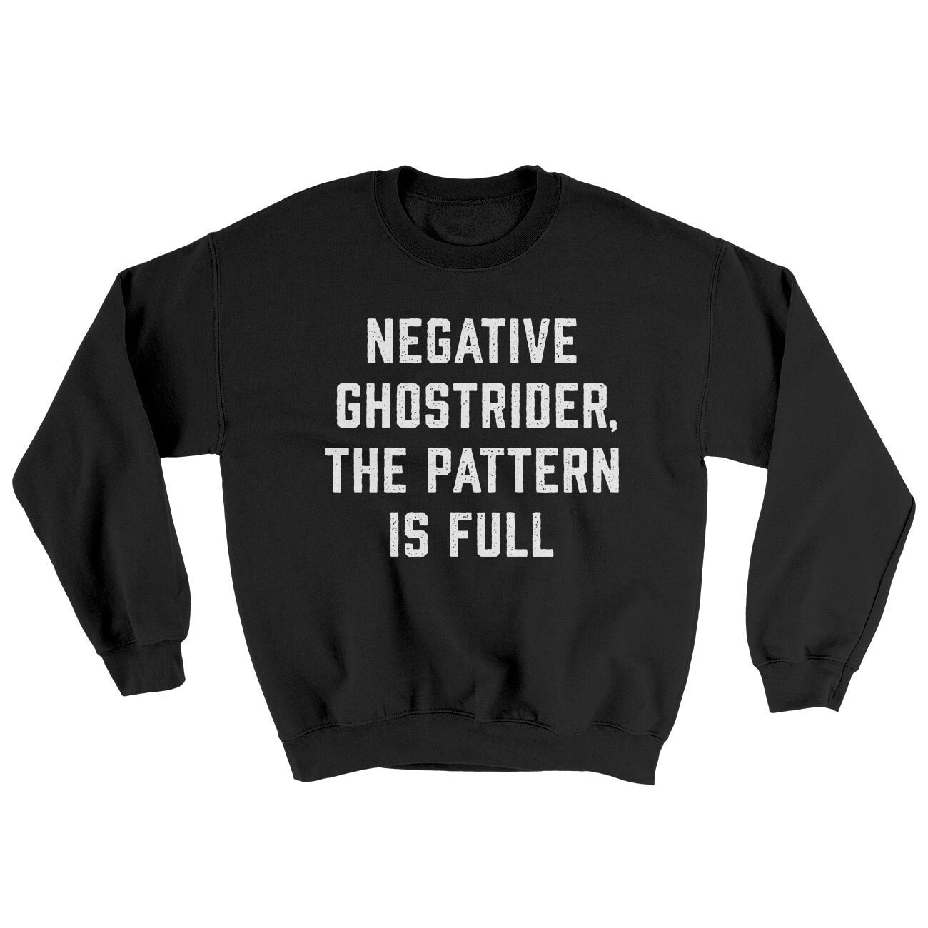 Negative Ghostrider The Pattern Is Full Ugly Sweater - Crewneck Sweatshirt