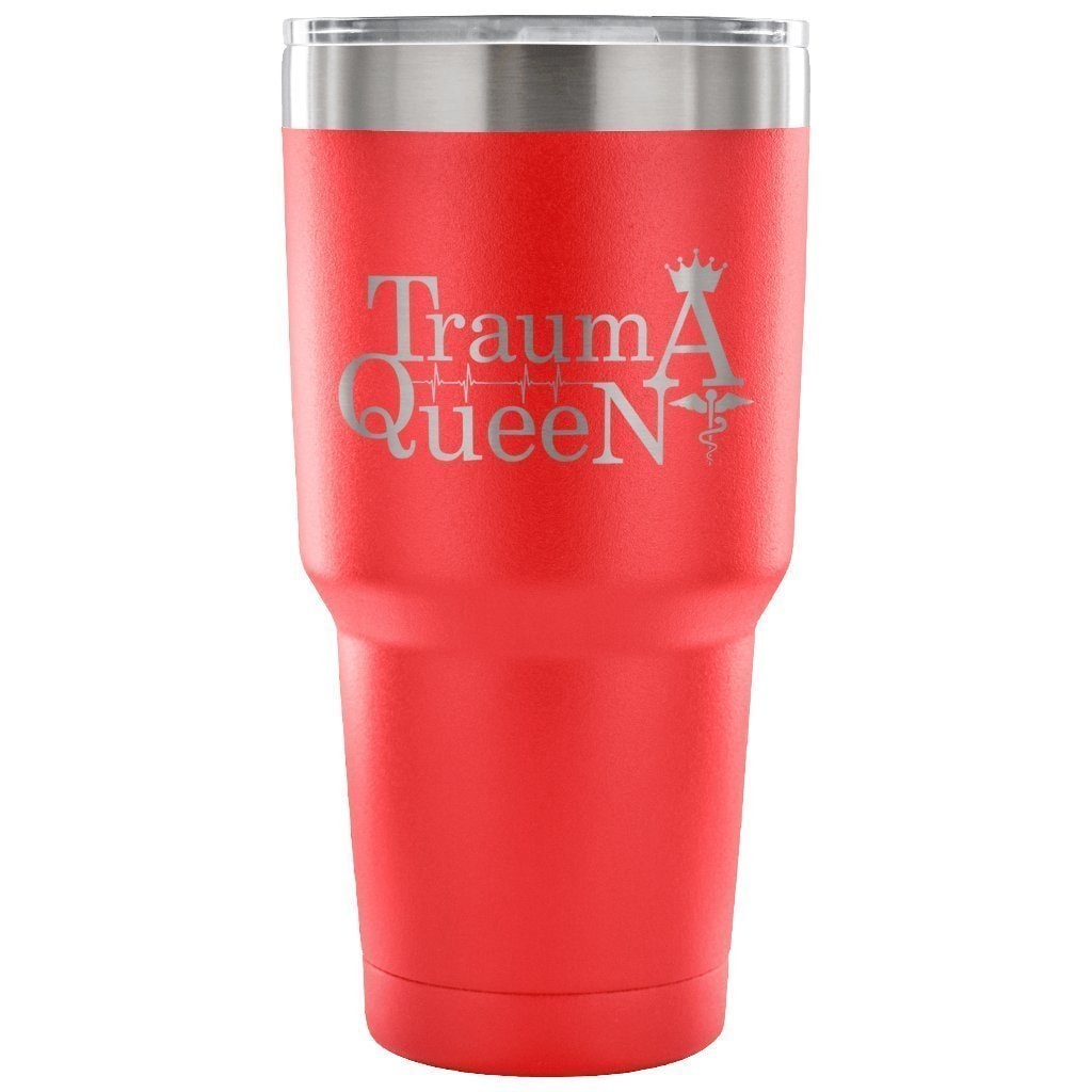 Trauma Queen 30oz Vacuum Insulated Tumbler for Veterinarians - Powder Coated Laser Etched