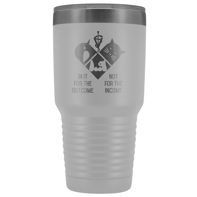 30oz Polar Camel Vacuum Tumbler Vet Design - In It for the Outcome Not the Income