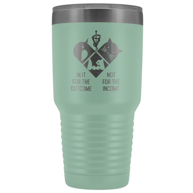 30oz Polar Camel Vacuum Tumbler Vet Design - In It for the Outcome Not the Income
