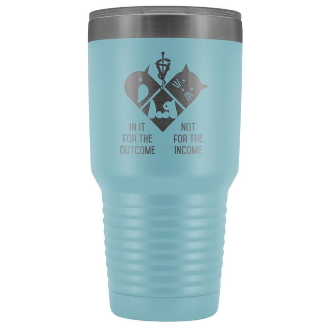 30oz Polar Camel Vacuum Tumbler Vet Design - In It for the Outcome Not the Income